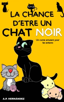 Image for La chance d'etre un chat noir