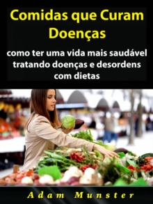 Image for Comidas Que Curam Doencas