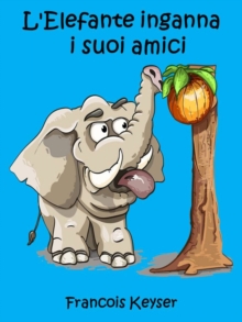 Image for L'elefante Inganna  I Suoi Amici