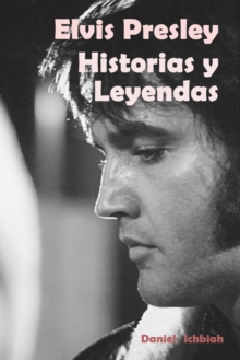 Image for Elvis Presley: Historias Y Leyendas