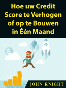 Image for Hoe Uw Credit Score Te Verhogen of Op Te Bouwen in Een Maand