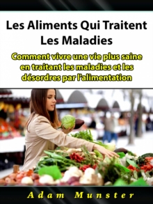 Image for Les Aliments Qui Traitent Les Maladies