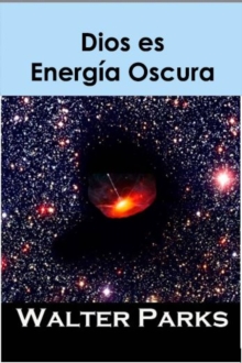 Image for Dios Es Energia Oscura