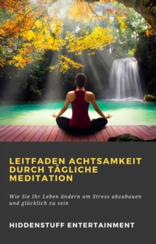 Image for Leitfaden Achtsamkeit Durch Tagliche Meditation