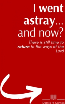 Image for I went astray... and Now