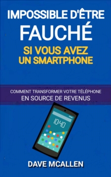 Image for Impossible D'etre Fauche Si Vous Avez Un Smartphone