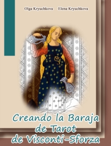 Image for Creando La Baraja De Tarot De Visconti-Sforza