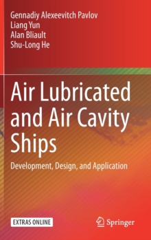 Image for Air Lubricated and Air Cavity Ships : Development, Design, and Application