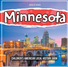 Minnesota: Children’s American Local History Book