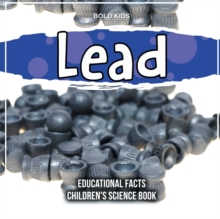 Image for Lead Educational Facts Children's Science Book