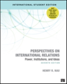 Perspectives on International Relations – International Student Edition: Power, Institutions, and Ideas