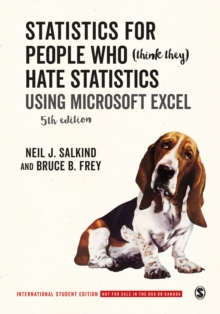 Statistics for People Who (Think They) Hate Statistics – International Student Edition: Using Microsoft Excel