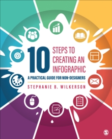 10 Steps to Creating an Infographic: A Practical Guide for Non-designers