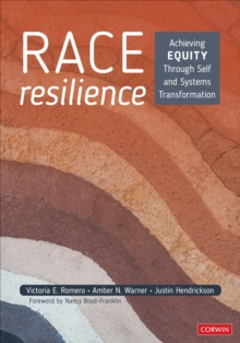 Image for Race Resilience: Achieving Equity Through Self and Systems Transformation