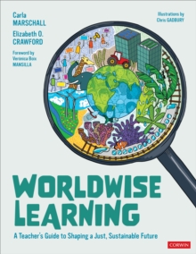 Worldwise Learning: A Teacher’s Guide to Shaping a Just, Sustainable Future