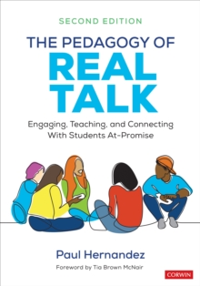 Image for The Pedagogy of Real Talk: Engaging, Teaching, and Connecting With Students At-Promise