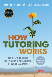 How Tutoring Works: Six Steps to Grow Motivation and Accelerate Student Learning