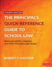 Image for The Principal's Quick-Reference Guide to School Law: Reducing Liability, Litigation, and Other Potential Legal Tangles