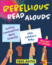 Image for Rebellious Read Alouds: Inviting Conversations About Diversity With Children's Books, Grades K-5