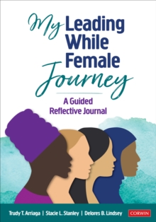 Image for My Leading While Female Journey: A Guided Reflective Journal