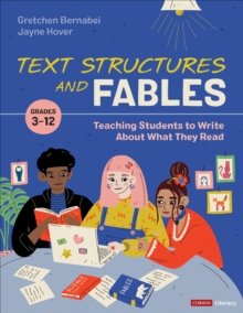 Text Structures and Fables: Teaching Students to Write About What They Read, Grades 3-12