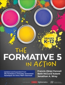 Image for The formative 5 in action, grades K-12  : updated and expanded from The formative 5