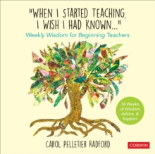 Image for "When I Started Teaching, I Wish I Had Known...": Weekly Wisdom for Beginning Teachers