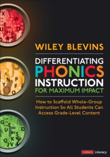Image for Differentiating Phonics Instruction for Maximum Impact: How to Scaffold Whole-Group Instruction So All Students Can Access Grade-Level Content