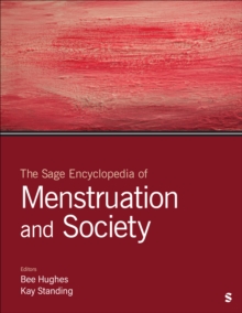 The Sage Encyclopedia of Menstruation and Society - Hughes, Bee