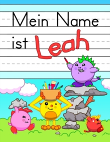 Image for Mein Name ist Leah : Spass Dino Monster personalisierte primare Namensverfolgung Arbeitsbuch fur Kinder lernen, wie man ihren Vornamen UEbungspapier mit 1 Linien fur Kinder in Vorschule und Kindergart