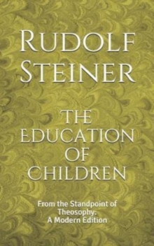Image for The Education of Children : From the Standpoint of Theosophy: A Modern Edition