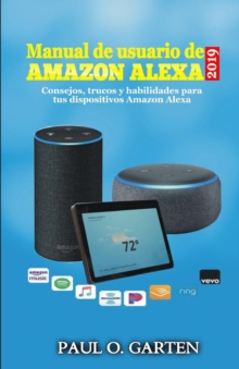 Image for Manual de usuario de Alexa 2019 : Consejos, trucos y habilidades para tus dispositivos Amazon Alexa