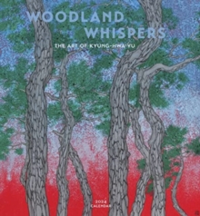 Woodland Whispers: The Art of Kyung-Hwa Yu 2024 Wall Calendar