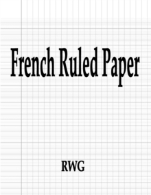 Image for French Ruled Paper : 150 Pages 8.5" X 11"