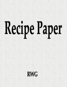 Image for Recipe Paper : 150 Pages 8.5" X 11"