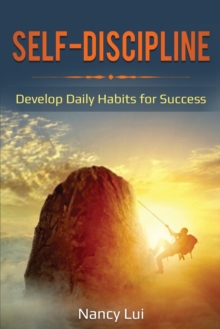 Image for Self-Discipline : Develop Daily Habits for Success