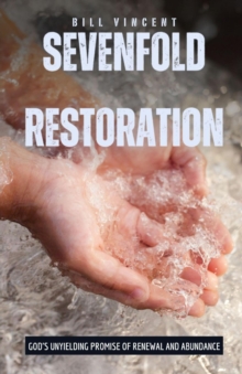 Image for Sevenfold Restoration: God's Unyielding Promise of Renewal and Abundance