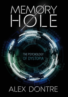 Image for Memory Hole : The Psychology of Dystopia
