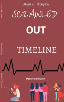 Image for Scrawled Out Timeline : Poetry Collection