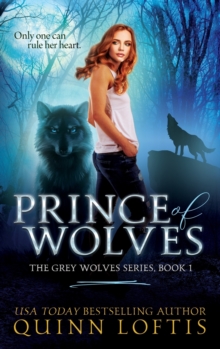 Image for Prince of Wolves : Book 1 of the Grey Wolves Series