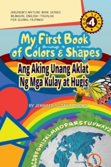 Image for My First Book of Colors and Shapes/Ang Aking Unang Aklat ng Mga Kulay at Hugis