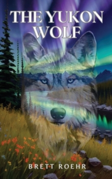 Image for The Yukon Wolf