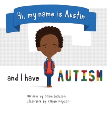Image for Hi, my name is Austin and I have Autism