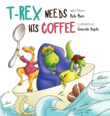 Image for T-Rex Needs His Coffee