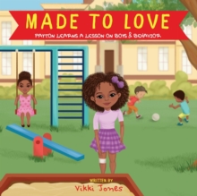 Image for Made To Love, Payton Learns a Lesson on Boys & Behavior