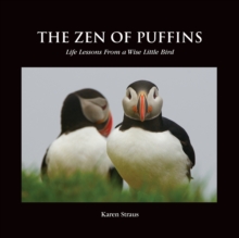 The Zen of Puffins, Life Lessons From a Wise Little Bird