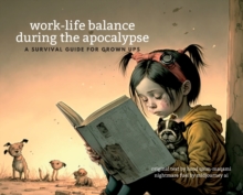 Image for Work-Life Balance in the Apocalypse