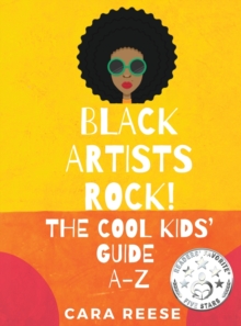 Black Artists Rock! The Cool Kids’ Guide A-Z