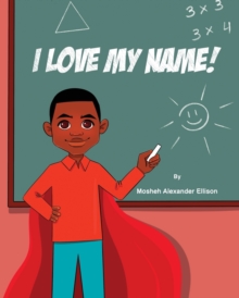 Image for I Love My Name!