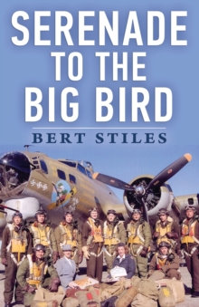 Image for Serenade to the Big Bird : A Young Flier's Memoir of the Second World War